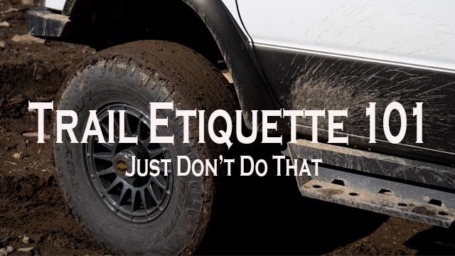 4x4 Overlanding Trail Etiquette - Spirit of 1876